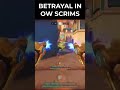 Betrayal in #overwatch2 scrims?! #shorts