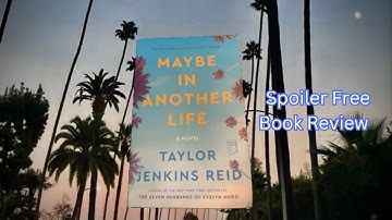 Maybe In Another Life | Spoiler Free Book Review