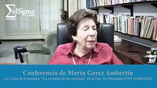 Conferencia de Marta Gerez Ambertín en Curso de Extensión &quot;La revuelta de los cuerpos&quot;