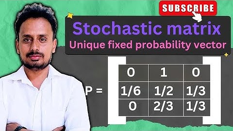 Unique Fixed Probability Vector for Regular Stochastic Matrix: Example 6