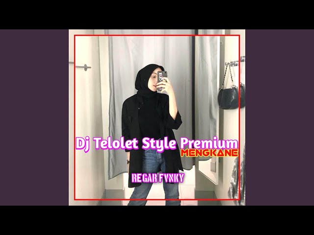 DJ Telolet Style Premium Mengkane class=