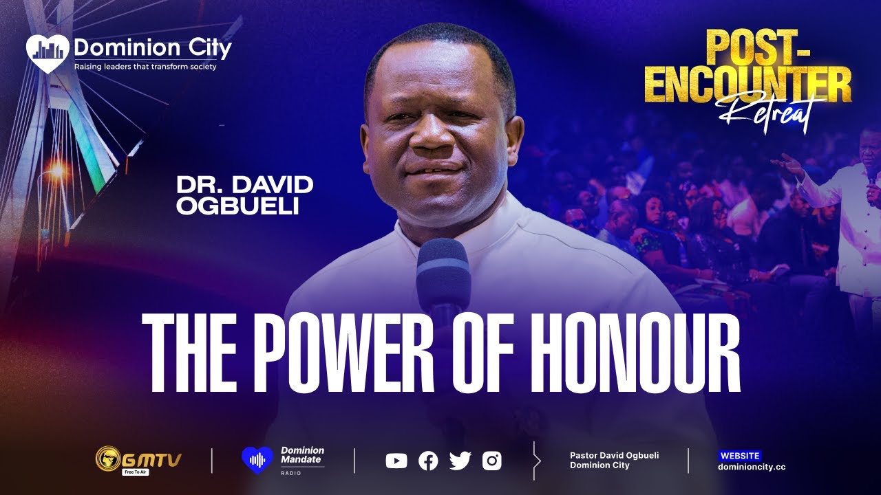 THE POWER OF HONOUR | DR DAVID OGBUELI | LAGOS POST-ENCOUNTER 2026
