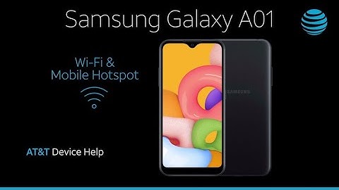 How to Set Up Wi-Fi & Mobile Hotspot on Your Samsung Galaxy A01 | AT&T Wireless