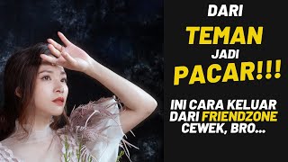 Download Lagu Dari TEMAN jadi PACAR...Inilah Cara AMPUH keluar dari Friendzone! MP3