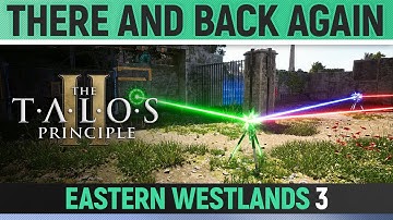 The Talos Principle 2 - There and Back Again - Puzzle Solution (Eastern Westlands #3)
