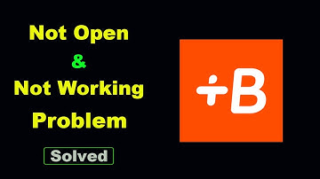 Fix Babbel App Not Working and Not Open Problem in Android Phone