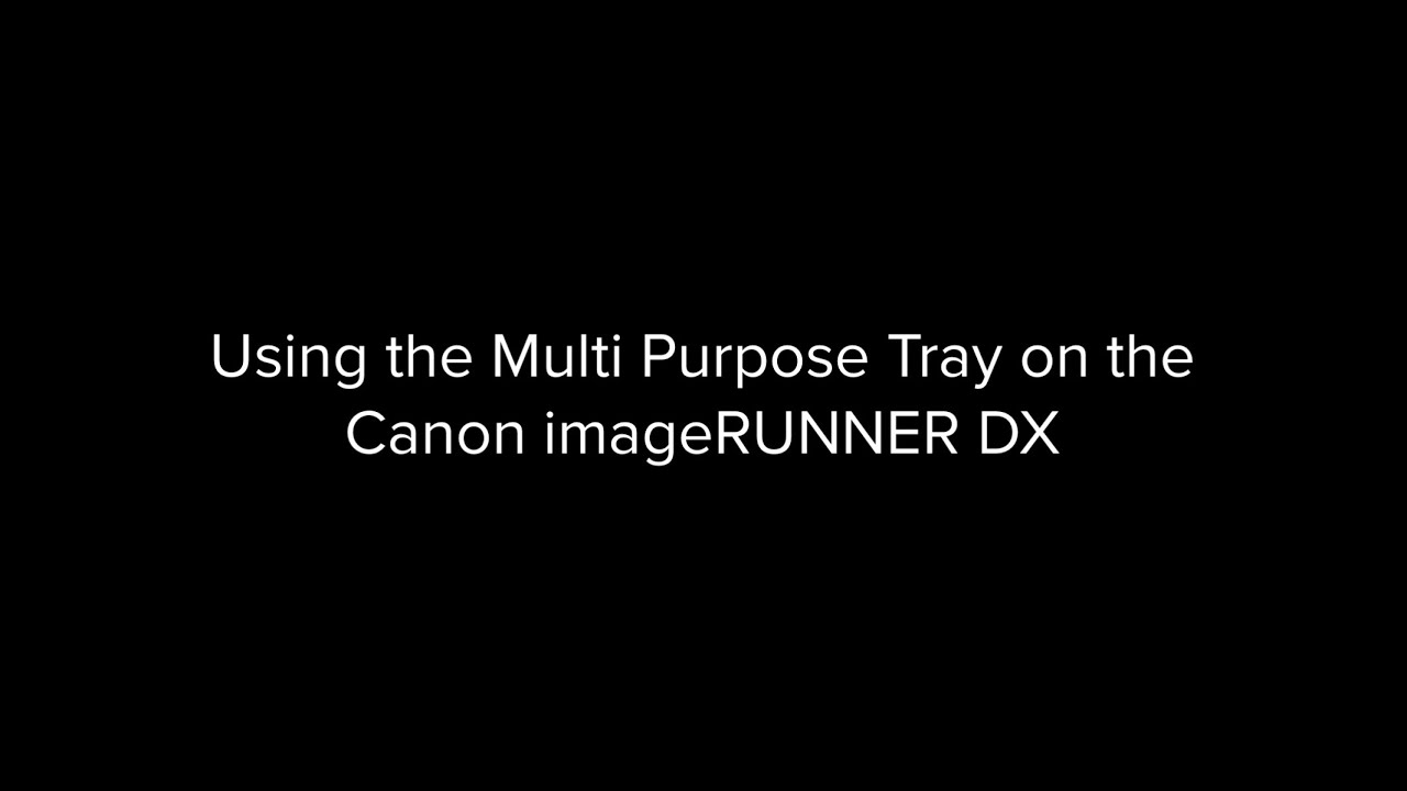 Using the Multipurpose Tray on your imageRUNNER DX