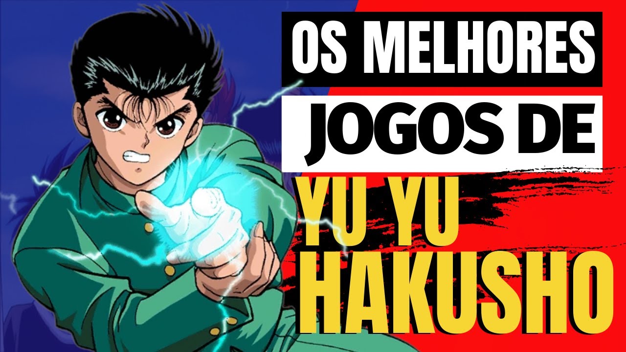 Conheça os melhores jogos do clássico anime Yu Yu Hakusho