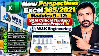 Excel 365/2021 | Modules 9-12: SAM Critical Thinking Capstone Project 1c | W&K Engineering