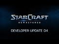 StarCraft: Remastered Developer Update 4