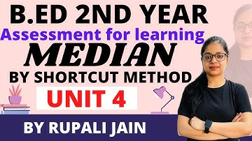 B.ED 2nd Year Classes | Assessment for Learning Unit 4 | Median by Shortcut method | By Rupali Jain