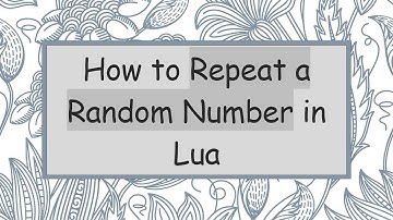 How to Repeat a Random Number in Lua