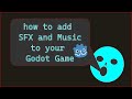 How to add SFX and Music to your Godot Game - Godot 4 Beginners Tutorial Ep 15