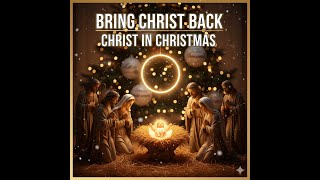 How to Make Christmas Truly Christ-Centered Again