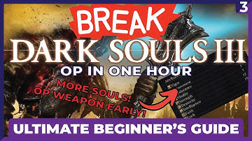 OP IN ONE HOUR - Dark Souls 3 Ultimate Beginner