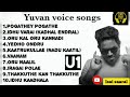 Yuvan shankar raja hits  yuvan songs  u1 songs tamil  u1 drugs  tamil songs 