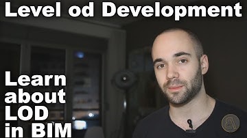 What is LoD (Level of Development) in BIM?