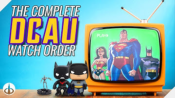 How to Watch & Read ALL of the DC Animated Universe! The DCAU Explained