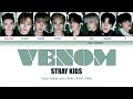 Stray Kids 스트레이 키즈 거미줄 VENOM Color Coded Lyrics 