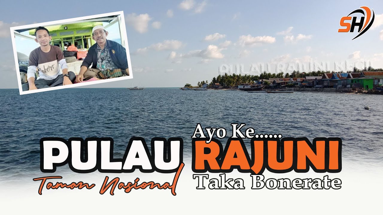 AYO KE PULAU RAJUNI TAMAN NASIONAL TAKA BONERATE