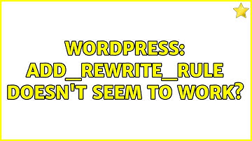 Wordpress: Add_rewrite_rule doesn