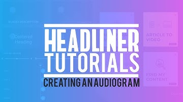 Creating an Audiogram with Headliner