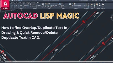 CAD Lisp Tutorial: Finding & Deleting Overlapping/Duplicate Text