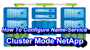 What Is And How To Configure Name Service - Cluster Mode Netapp