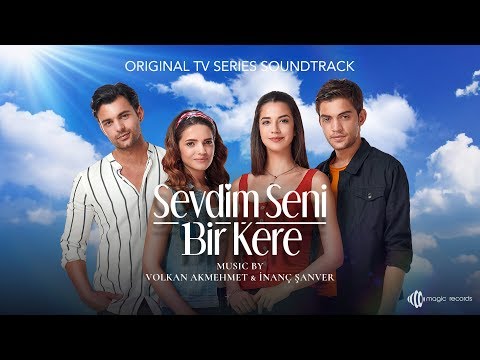 Sevdim Seni Bir Kere - Kırılgan Düşünceler (Original TV Series Soundtrack)