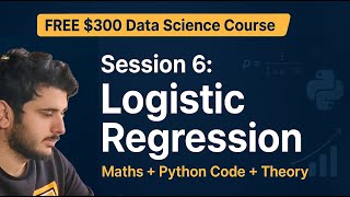 Logistic Regression in Python | Maths, Sigmoid, Classification & Model Evaluation | Session 6