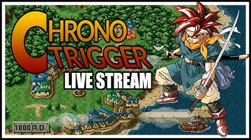 Chrono Trigger Live Stream! (First Timer Playing!) Part 1: The Beginning