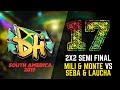 DHI SOUTH AMERICA 2017 - 2VS2 SEMI FINAL - MILI &amp; MONTE VS SEBA &amp; LAUCHA (WIN)