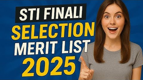 School Teacher Internship Final Merit List 2025 | STI Selection List