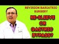 Revision Weight Loss Surgery (Sleeve to Bypass) – Cancun Bariatric Surgeon Explains