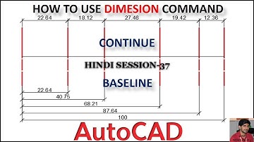 AutoCAD Hindi Session: 37 || CONTINUE, BASELINE DIMENSION
