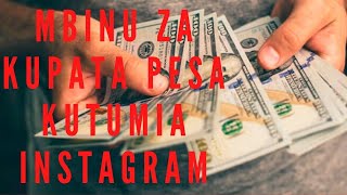 MBINU ZA KUPATA PESA KWA KUTUMIA INSTAGRAM  (PART 2)