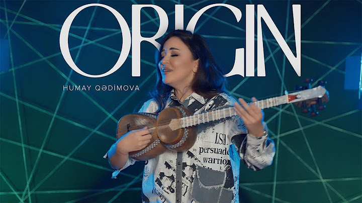 Humay Qədimova – Origin (Rəsmi Musiqi Videsou)