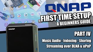 QNAP NAS Setup Guide 2022 #4 - Music Audio, Indexing, Sharing and Streaming over DLNA screenshot 3