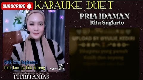 KARAUKE DUET/PRIA IDAMAN/SMULE/RITA SUGIARTO/DUET BARENG FITRITANIA8