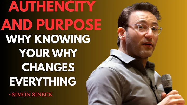 Authenticity and Purpose: Why Knowing Your WHY Changes Everything || BEST SPEECH BY SIMON SINEK
