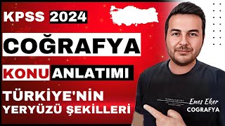 5 Kpss 2024 I Türkiyenin Yeryüzü Şekilleri I Enes Hoca Ğrafya 