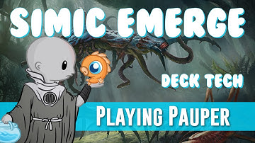 Playing Pauper: Simic Emerge (Deck Tech)
