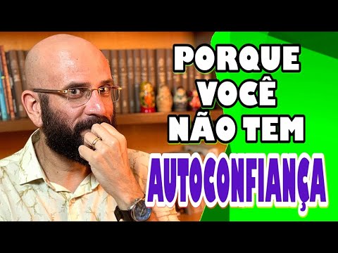 Vídeo: O que você quer dizer com autoconfiança?