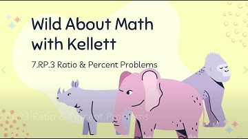 7.RP.3 Ratio & Percent Problems