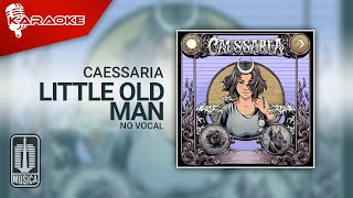 Caessaria – Little Old Man ( Karaoke Video) | No Vocal