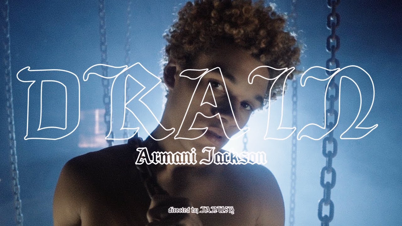 Guarda Armani Jackson - Drain (Official Video) su YouTube Guarda Armani Jackson - Drain (Official Video) su YouTube