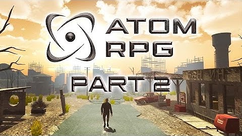 ATOM RPG - Part 2 - Of Rats and Raiders