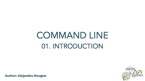 Plants & Python - Command Line Lesson 01. Introduction