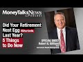 Did Your Retirement Nest Egg Shrink Last Year? 5 Things to Do Now