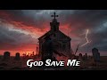 God Save Me Dark Country Music Outlaw Blues Song
